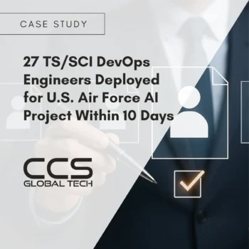 Case Study - 27 TS SCI DevOps Engineers Deployed for U.S. Air Force AI Project Within 10 Days